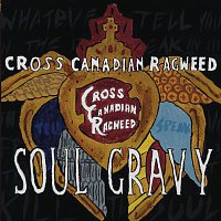 Cross Canadian Ragweed – Soul Gravy
