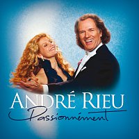 Mirusia Louwerse, André Rieu, Orchestre Johann Strauss, Carmen Monarcha – Passionnément [With Pdf Booklet]