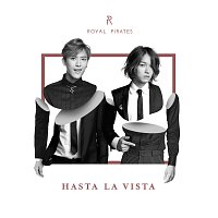 Royal Pirates – Hasta la Vista