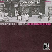 Driftin' Slim & His Blues Band – Somebody Hoo-Doo'd The Hoo-Doo Man