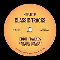 Eddie Fowlkes – That's What I Think About / Something Special E