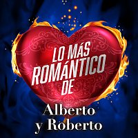 Alberto Y Roberto – Lo Más Romántico De