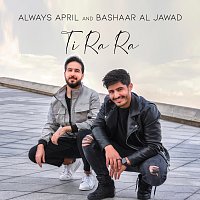 Always April, Bashaar Al Jawad – Ti Ra Ra