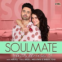 Akull, Aastha Gill – Soulmate