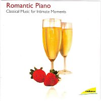 Různí interpreti – Romantic Piano - Classical Music for Intimate Moments