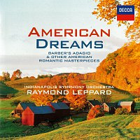 Indianapolis Symphony Orchestra, Raymond Leppard – American Dreams - Romantic American Masterpieces