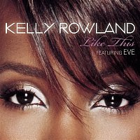 Kelly Rowland, Eve – Like This