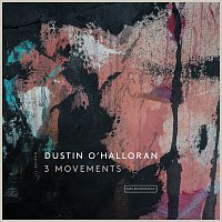 Dustin O'Halloran – 3 Movements