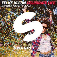 Eelke Kleijn – Celebrate Life (Marten Fisher Vocal)