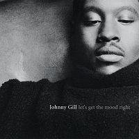 Johnny Gill – Let's Get The Mood Right