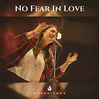 WorshipMob, White Flag – No Fear In Love