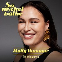 Molly Hammar – Sa mycket battre 2022 – Tolkningarna