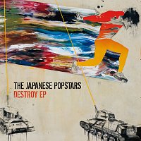 The Japanese Popstars – Destroy EP
