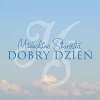 Michalina Starosta – Dobry Dzień