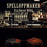 Spelloppmaker – Fra forste blikk