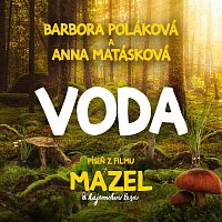Barbora Poláková, Anna Matásková – Voda (píseň z filmu Mazel a tajemství lesa) FLAC