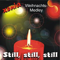 Xenia – Still, still, still - Medley