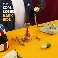 The Sore Losers – Dark Ride