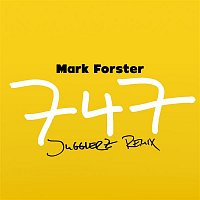 Mark Forster – 747 (Jugglerz Remix)