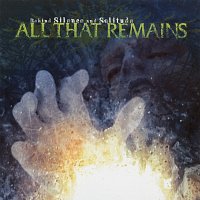 All That Remains – Behind Silence & Solitude