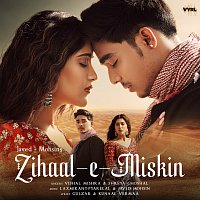 Javed-Mohsin, Vishal Mishra, Shreya Ghoshal – Zihaal e Miskin