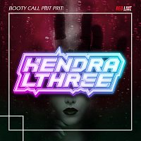 Hendra L-Three – Booty Call Prit Prit
