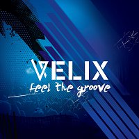 Velix – Feel The Groove