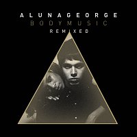 AlunaGeorge – Body Music [Remixed]