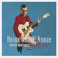 Heinz Rudolf Kunze – Dein ist Mein ganzes Herz [Deluxe Edition]
