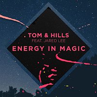 Tom & Hills, Jared Lee – Energy In Magic