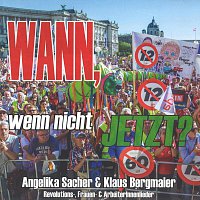 Angelika Sacher & Klaus Bergmaier – Wann, wenn nicht jetzt?