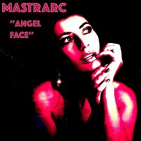 Mastrarc – Angel Face
