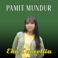 Eka Camellia – Pamit Mundur