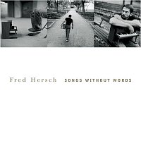 Fred Hersch – Songs Without Words