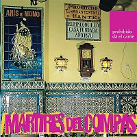 MARTIRES DEL COMPAS – Prohibido Da El Cante