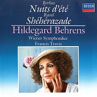 Hildegard Behrens, Francis Travis, Wiener Symphoniker – Berlioz: Les nuits d'été / Ravel: Shéhérazade