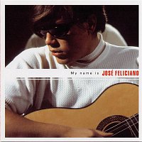 José Feliciano – My Name Is José Feliciano