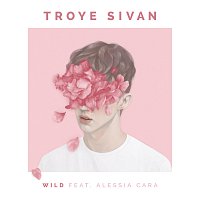 Troye Sivan, Alessia Cara – WILD
