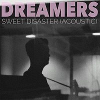 DREAMERS – Sweet Disaster [Acoustic]