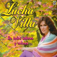 Lucha Villa – De Todos Sabores Y Colores