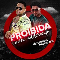 Léo Santana, MC Du Black – Proibida Para Adolescente