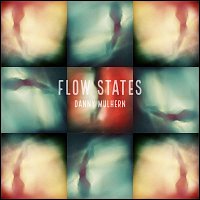 Danny Mulhern – Flow States
