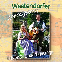 Westendorfer Zweigsang – Brixentalerisch gsunga