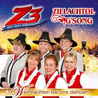 Z3 - Die drei Zillertaler, Zillachtol G'song – Weihnachten bei uns dahoam