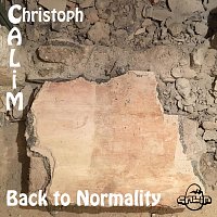 Christoph CALiM – Back to Normality