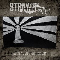 Stray From The Path – Make Your Own History