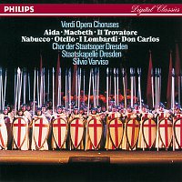 Chor der Staatsoper Dresden, Staatskapelle Dresden, Silvio Varviso – Verdi: Opera Choruses