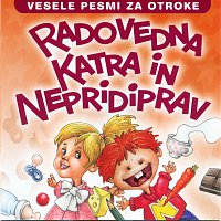 Radovedna Katra in Nepridiprav – Vesele pesmi za otroke