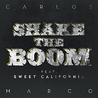 Carlos Marco – Shake the Boom (feat. Sweet California)