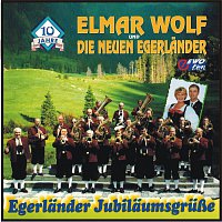 Elmar Wolf, Die neuen Egerlander – Egerlander Jubilaumsgrusze